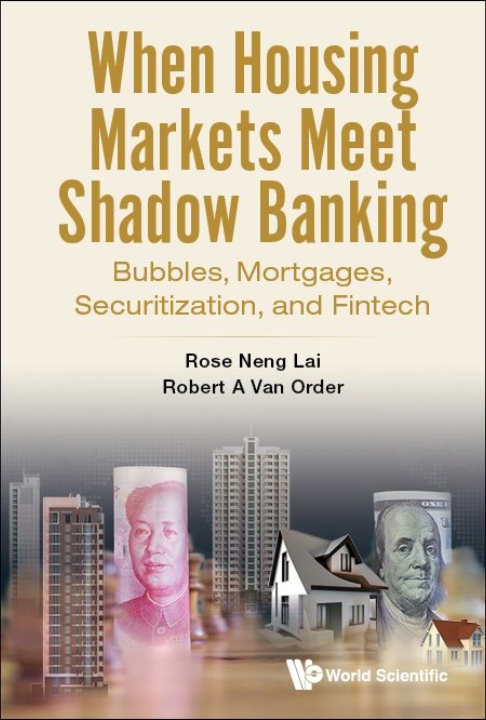 Title is shown "When Housing Markets Meet Shadow Banking: Bubbles, Mortgages, Securitization, and Fintech" with authors  Rose Neng Lai and Robert Van Order