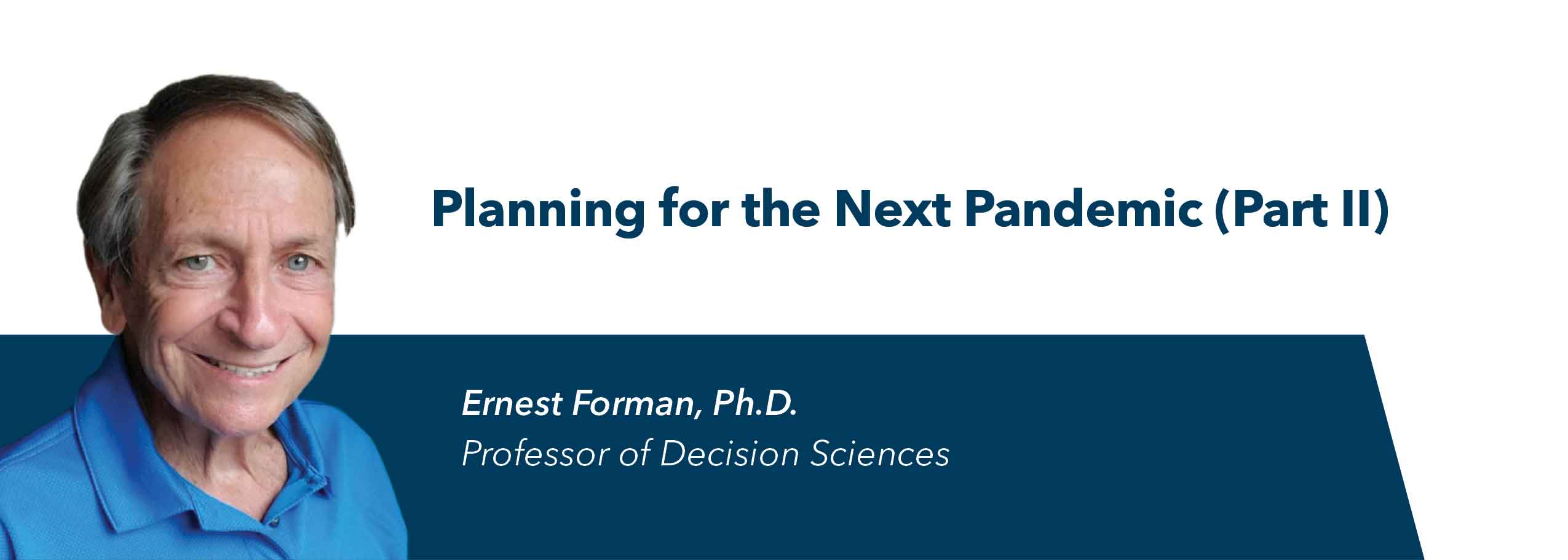 title header for article by Dr. Ernest Forman: Planning for the Next Pandemic (Part 2)