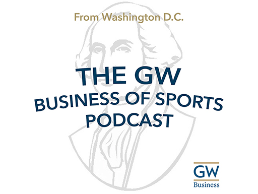 Listen to the GW Business of Sports podcast